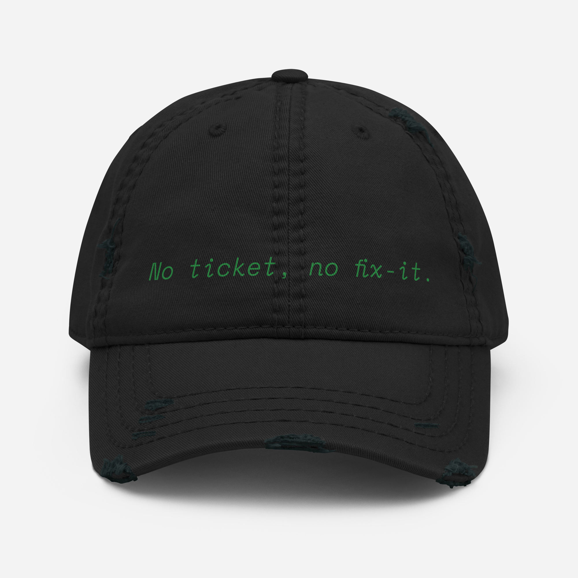 "No Ticket, No Fix It" Hat