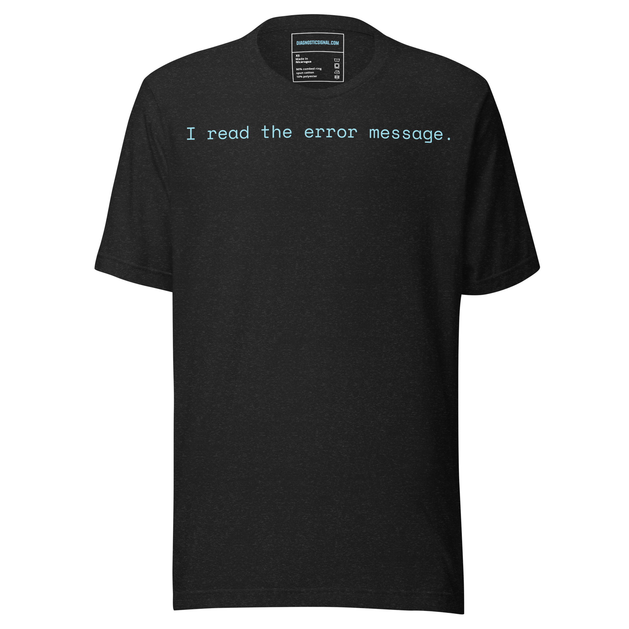"I Read the Error Message." Tee